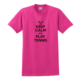 Keep Calm and Play Tennis T-Shirt 