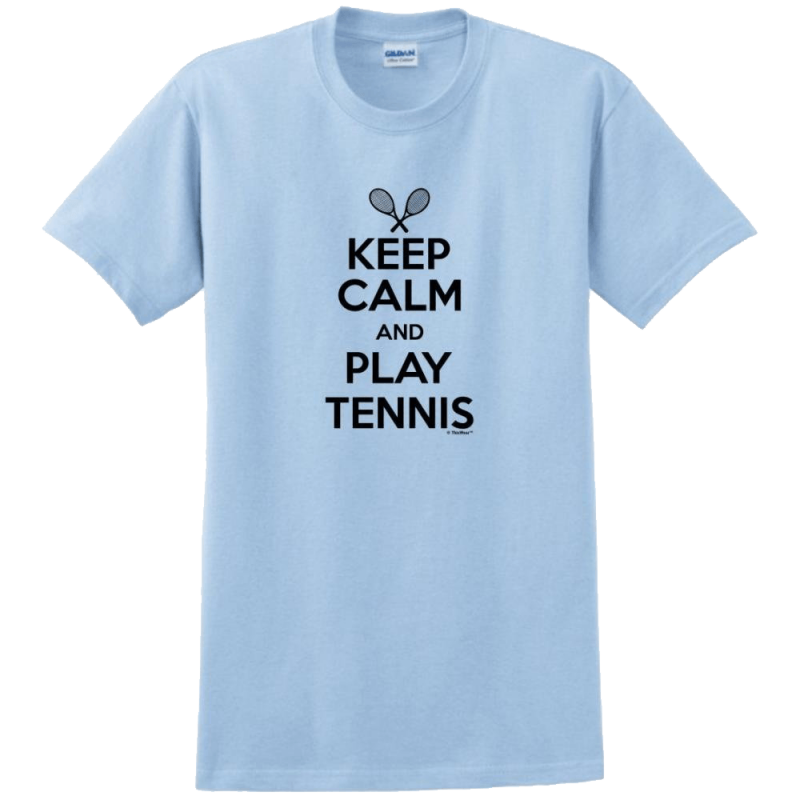 Keep Calm and Play Tennis T-Shirt