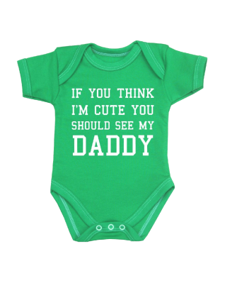 You Think I'm Cute Baby Clothes Bodysuit