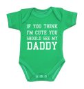 You Think I'm Cute Baby Clothes Bodysuit
