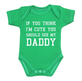 You Think I'm Cute Baby Clothes Bodysuit